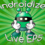 Androidizen Live EP5